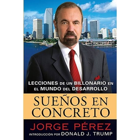 Pre-Owned Suenos En Concreto: Lecciones de Un Billonario En El Mundo del Desarrollo (Paperback) 0451224159 9780451224156