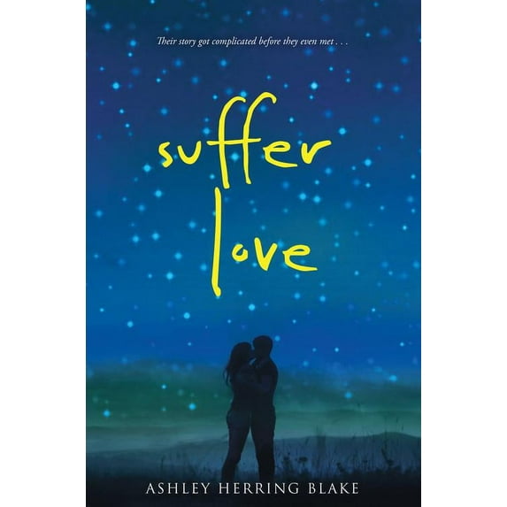 Suffer Love (Hardcover) by Ashley Herring Blake