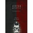 thumbnail image 1 of Suffer Quietly (Paperback), 1 of 1