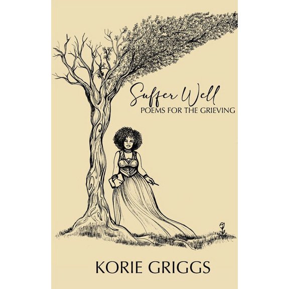 Suffer Well: Poems for the Grieving, (Paperback)