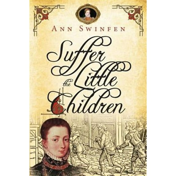 Suffer the Little Children (Paperback) by Ann Swinfen