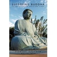 thumbnail image 1 of Suffering Buddha: The Zen Way Beyond Health and Illness (Paperback), 1 of 1