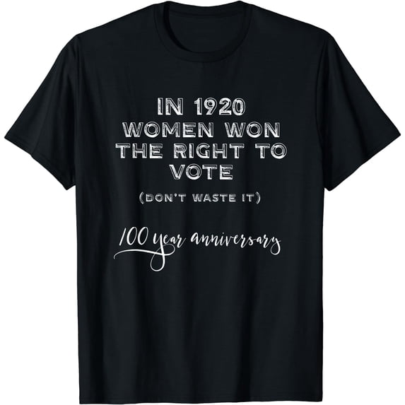 Suffragette Women's Vote 100 Years Suffragist Elections T-Shirt Black 4X-Large