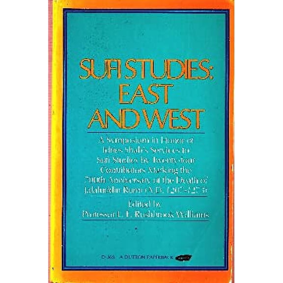 Pre-Owned Sufi Studies: East and West : A Symposium in Honor of Idries Shah's Services to Sufi Studies (Hardcover) 0525211950 9780525211952