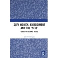 thumbnail image 1 of Sufi Women, Embodiment, and the 'Self': Gender in Islamic Ritual, (Hardcover), 1 of 1