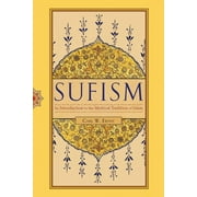 Sufism An Introduction to the Mystical Tradition of Islam, Paperback