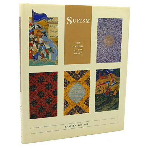 Pre-Owned Sufism: The Alchemy of the Heart (Eastern Wisdom - The Little Wisdom Library) (Hardcover) 0811804100 9780811804103