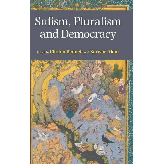 Sufism, Pluralism and Democracy, (Hardcover)