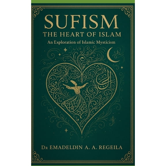 Sufism SIMPLIFIED: An Exploration of Islamic Mysticism, (Paperback)