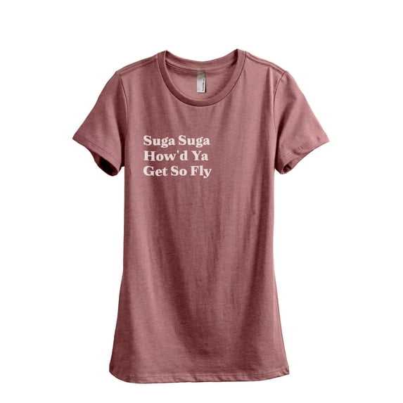 Suga Suga How'd Ya Get So Fly Women's Fashion Relaxed T-Shirt Tee Heather Rouge X-Large