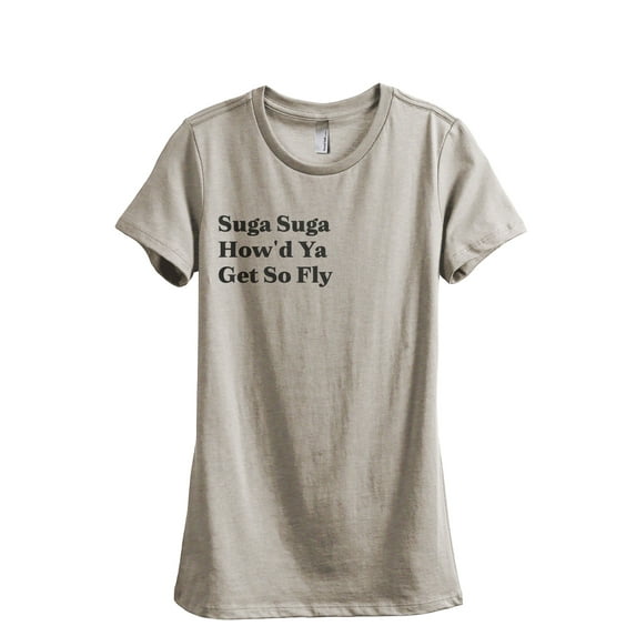 Suga Suga How'd Ya Get So Fly Women's Fashion Relaxed T-Shirt Tee Heather Tan X-Large