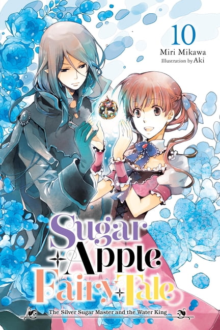 Sugar Apple Fairy Tale (Light Novel) Sugar Apple Fairy Tale, Vol. 10 (Light Novel): The Silver Sugar Master and the Water King Volume 10, Book 10, (Paperback)