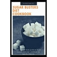 thumbnail image 1 of Sugar Busters Diet Cookbook: The ultimate book guide on sugar busters diet and cookbook for healthy lifestyle, 1 of 1