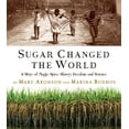 thumbnail image 1 of Sugar Changed the World: A Story of Magic, Spice, Slavery, Freedom, and Science, (Paperback), 1 of 3