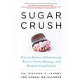 thumbnail image 1 of Pre-Owned Sugar Crush: How to Reduce Inflammation, Reverse Nerve Damage, and Reclaim Good Health (Hardcover) 0062348205 9780062348203, 1 of 1
