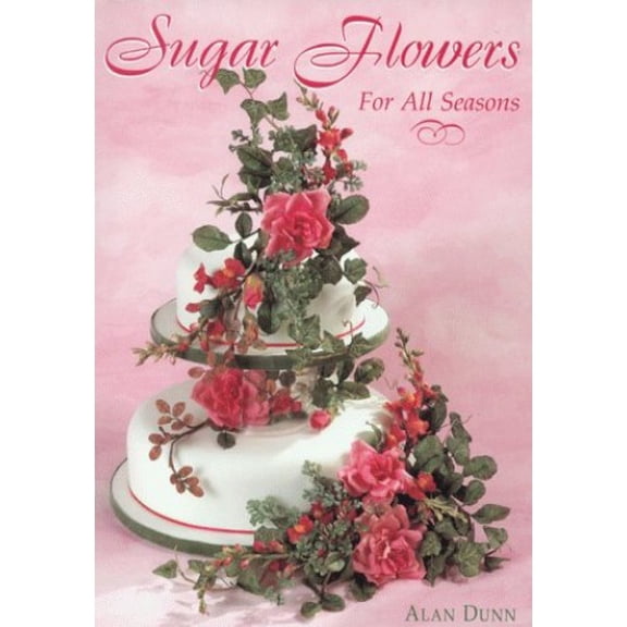 Pre-Owned Sugar Flowers for All Seasons (Paperback) 1853916900 9781853916908