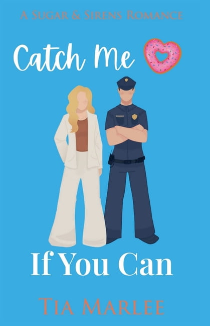 Sugar &amp; Sirens Catch Me If You Can, Book 2, (Paperback)