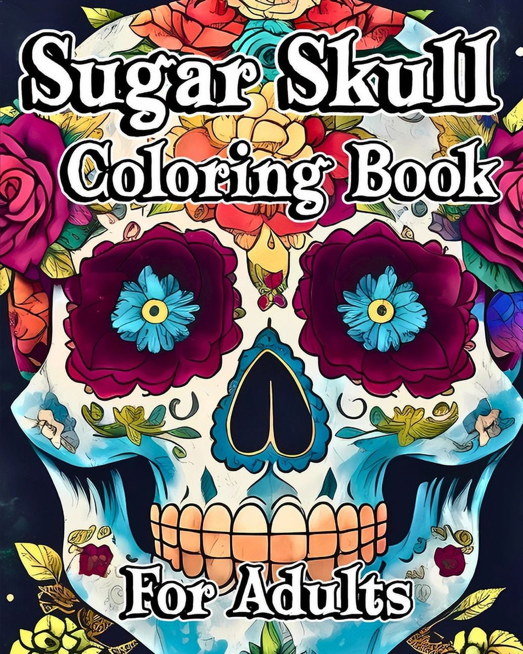 Sugar Skull Coloring Book for Adults: Beautiful Flower Patterns with 35 Day of the Dead Designs (Paperback)
