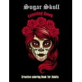 thumbnail image 1 of Sugar Skull Coloring book: Creative coloring book for adults: 50 Plus Designs: Day of the Dead Easy Patterns for Anti-St, (Paperback), 1 of 1