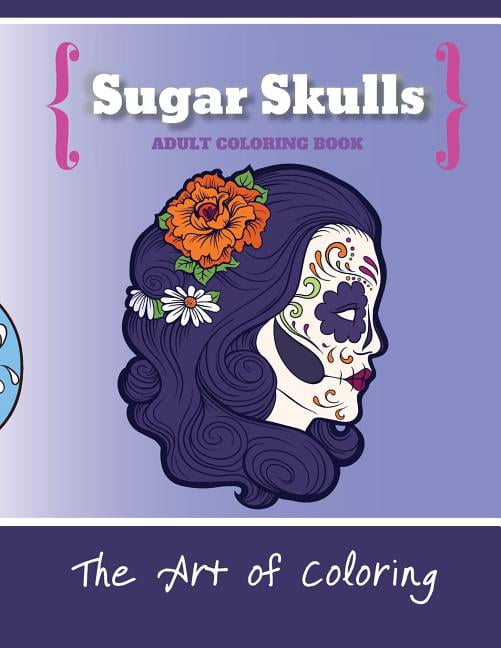 Sugar Skulls: An Adult Coloring Book, (Paperback)