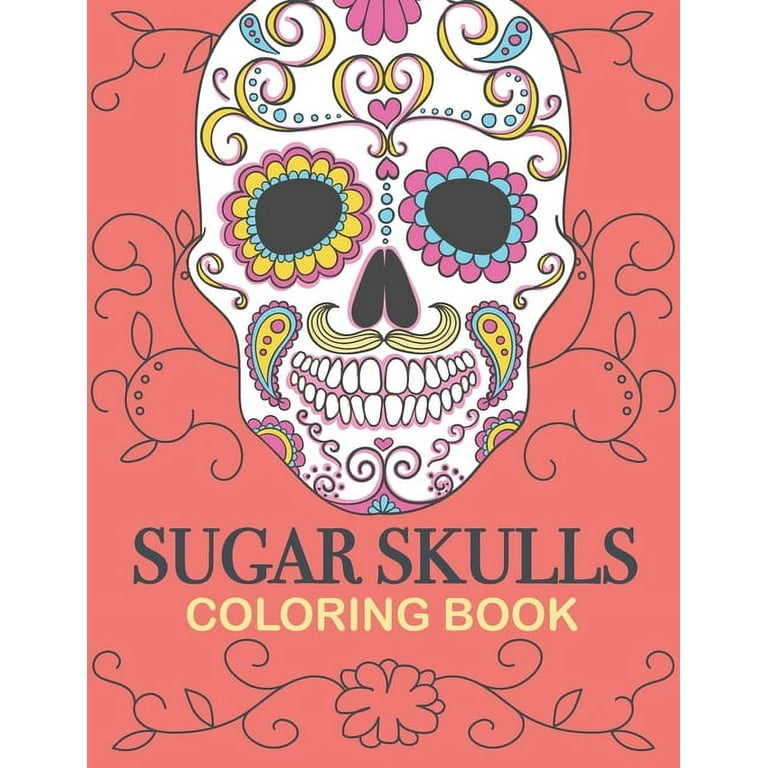 Adult Coloring Book Inspirational Quotes: Best Quotes Ever (Beautiful Sugar  Skulls Designs) (Inspire Creativity, Reduce Stress, And Bring Balance) -  Dia De Los Muertos - 9781523852222