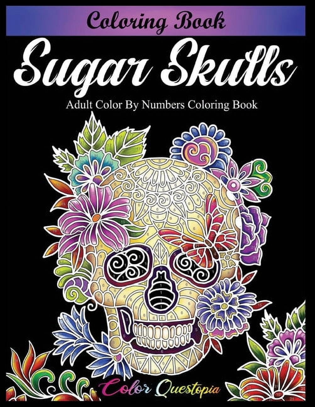Sugar Skulls Coloring Book - Adult Color by Numbers Coloring Book, (Paperback)