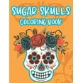thumbnail image 1 of Sugar Skulls Coloring Book: Intricate Patterns Of Sugar Skulls To Color For Stress Relief, Relaxing Coloring Sheets, (Paperback), 1 of 1