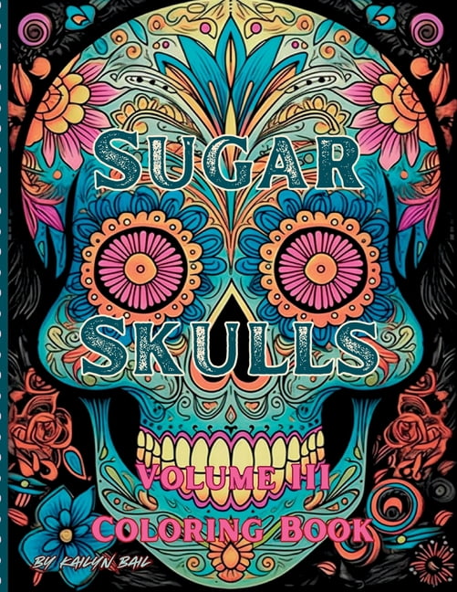 Sugar Skulls Coloring Book Volume 3 (Paperback) - Walmart.com