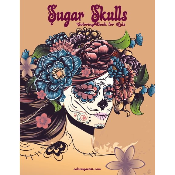 Sugar Skulls Sugar Skulls Coloring Book for Kids, Book 1, (Paperback)