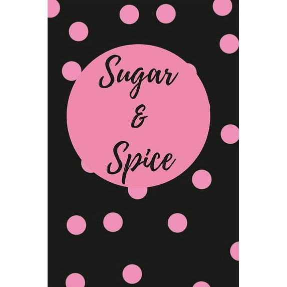 Sugar & Spice, (Paperback)