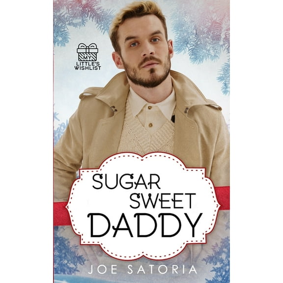 My Little's Wishlist Sugar Sweet Daddy: An MM Age Play Romance, (Paperback)