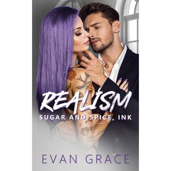 Realism: Sugar and Spice, Ink Paperback 1798436922 9781798436929 Evan Grace