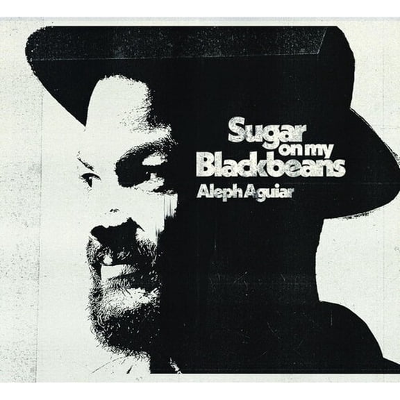 Aleph Aguiar - Sugar On My Blackbeans - Music & Performance - CD