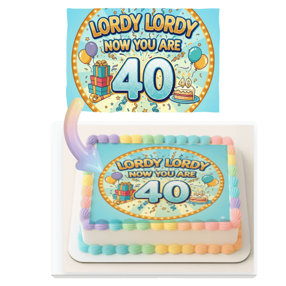 SugarMeLicious Lordy Lordy Now You Are 40 Cake Image Topper, Funny 40th Birthday Cake Decoration, Personalized 1/4 Sheet Edible Cake Banner for Forty Birthday Celebrations