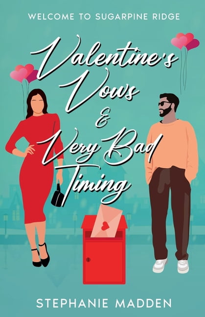 Sugarpine Ridge Valentine's. Vows & Very Bad Timing, (Paperback)