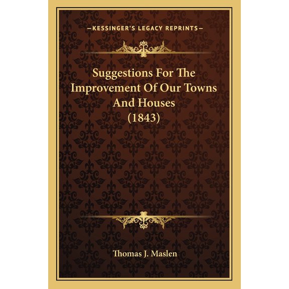 Suggestions For The Improvement Of Our Towns And Houses (1843) (Paperback)