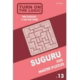 thumbnail image 1 of Suguru Puzzle Book Turn On The Logic Suguru 200 Master Puzzles 9x9 (Volume 13), Book 13, (Paperback), 1 of 1