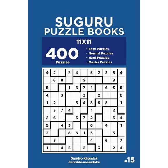 Suguru Puzzle Books: Suguru Puzzle Books - 400 Easy to Master Puzzles 11x11 (Volume 15) (Series #15) (Paperback)