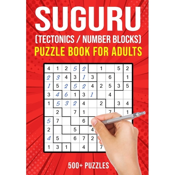Suguru Puzzle Books for Adults: Tectonics Japanese Math Logic Number Puzzle 500+ Puzzles Easy to Hard, (Paperback)