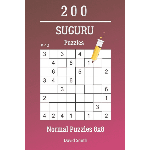 Suguru Puzzles: Suguru Puzzles - 200 Normal Puzzles 8x8 vol.40 (Paperback)