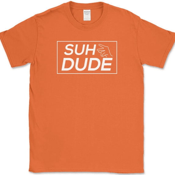 Suh Dude T-Shirt Funny Humor Whats Up Slang Novelty Text Tee - Orange, XL