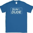 thumbnail image 1 of Suh Dude T-Shirt Funny Humor Whats Up Slang Novelty Text Tee - Royal Blue, 3XL, 1 of 1