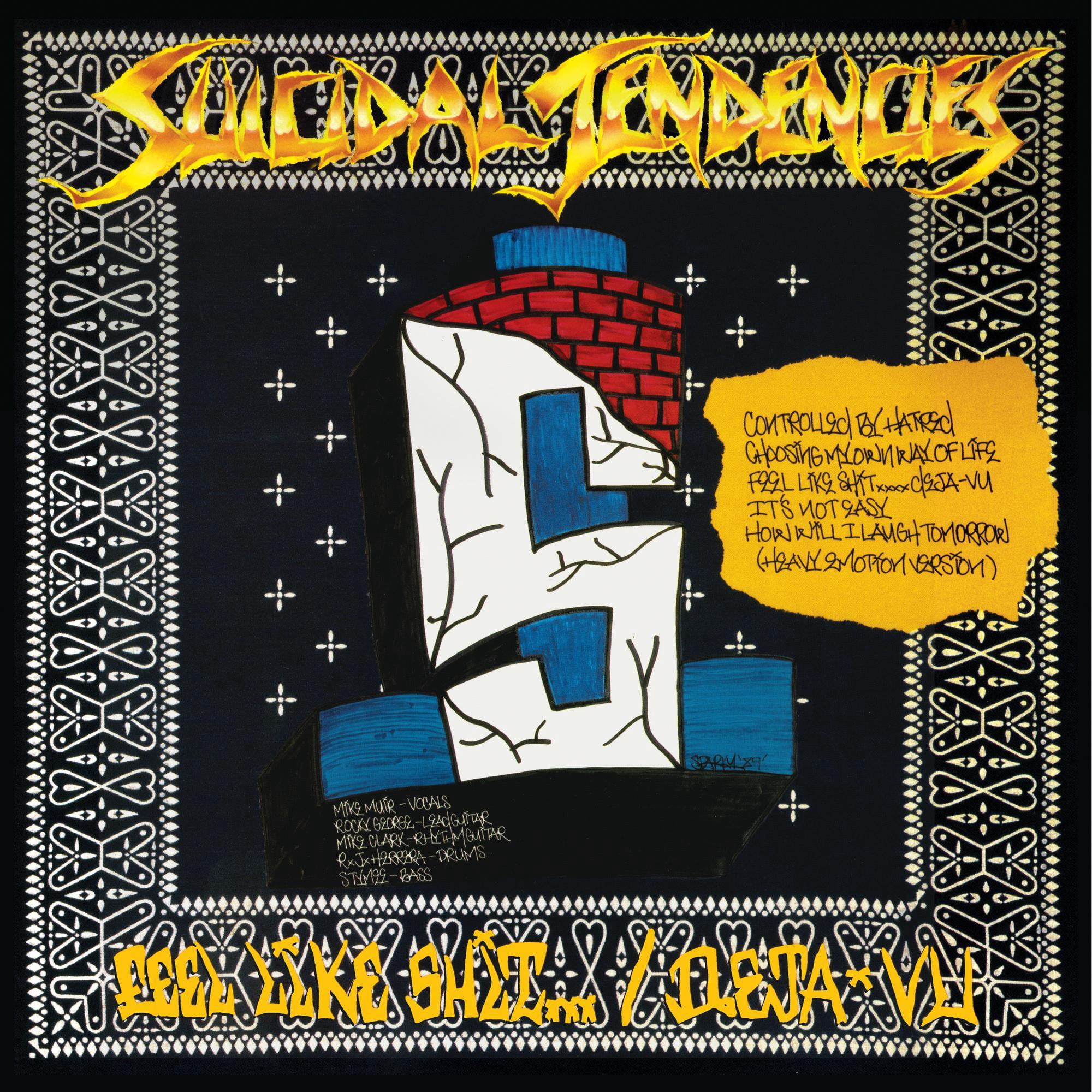Suicidal Tendencies - Controlled By Hatred / Feel Like Shit...deja 