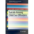 thumbnail image 1 of Suicide Among Child Sex Offenders, (Paperback), 1 of 1
