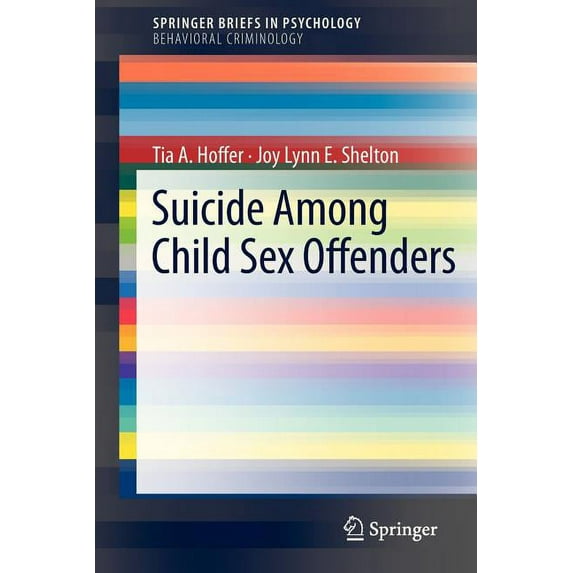 Suicide Among Child Sex Offenders, (Paperback)