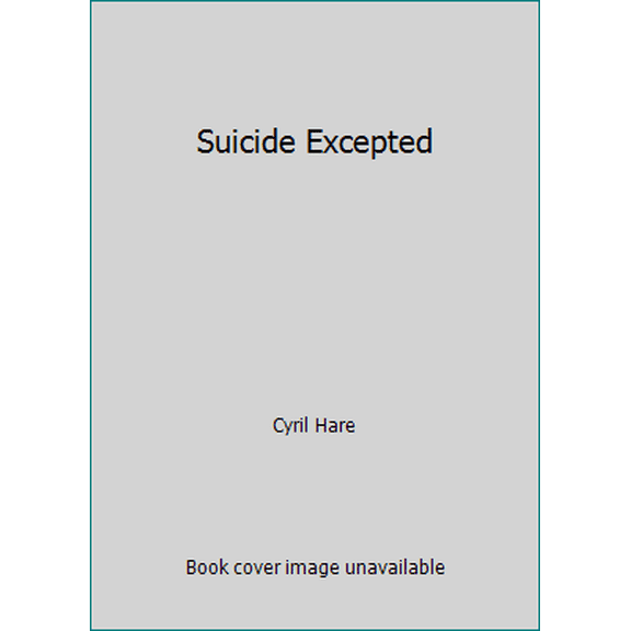 Pre-Owned Suicide Excepted (Unknown) 0060806362 9780060806361