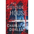 thumbnail image 1 of Pre-Owned The Suicide House: A Gripping and Brilliant Novel of Suspense (Hardcover) 1496727150 9781496727152, 1 of 1