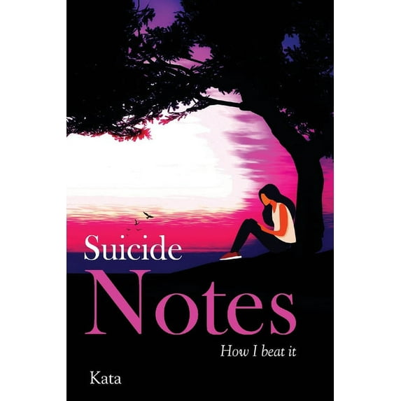 Suicide Notes: How I beat it, (Paperback)