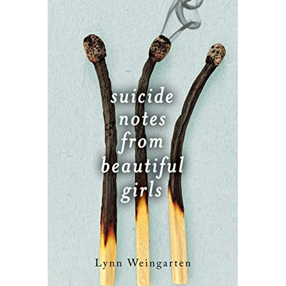 Pre-Owned Suicide Notes from Beautiful Girls (Hardcover) 148141853X 9781481418539