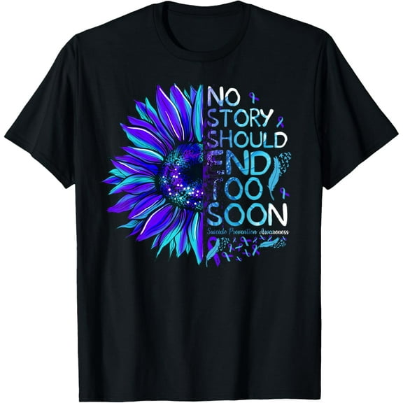 Suicide Prevention Awareness No Story Should End Too Soon T-Shirt100% cotton short-sleeved shirt for both men and women